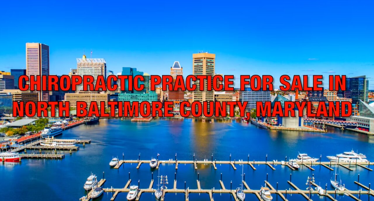 Chiropractic Practice for Sale in North Baltimore County Maryland