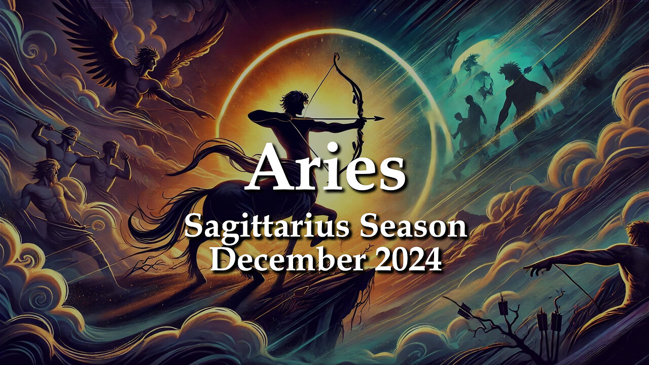 Aries - Sagittarius Season December 2024