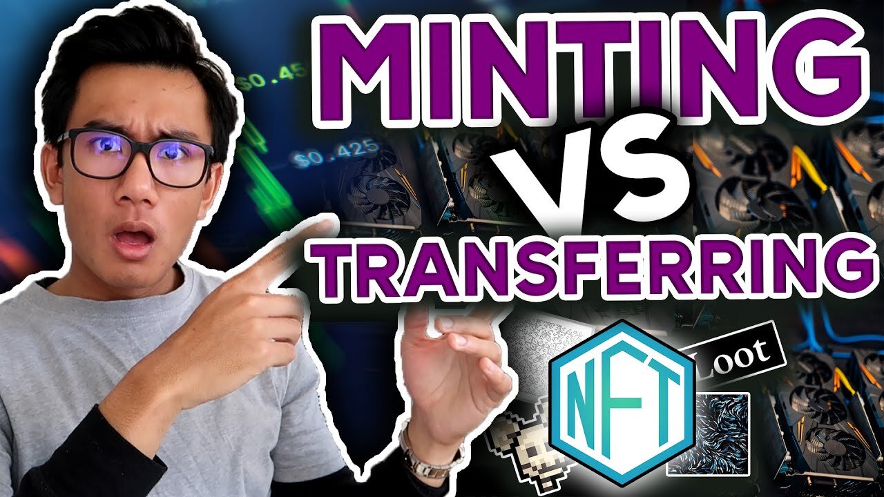 Minting VS Transferring NFT - Which Is Best?