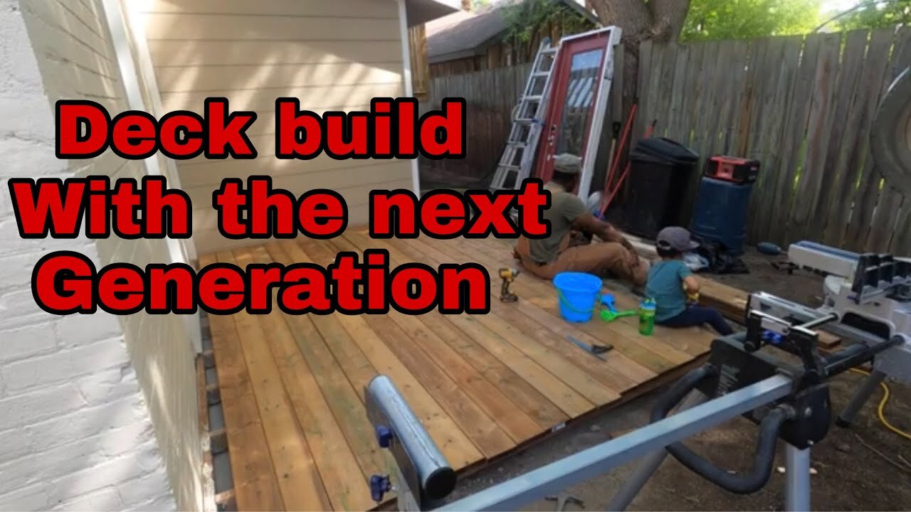 Deck build with the next generation!