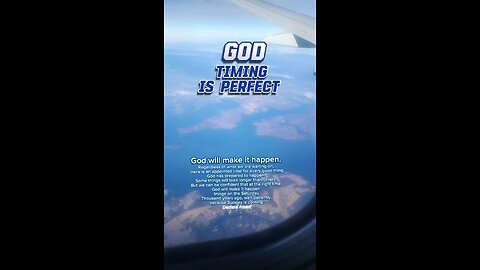 God. God Timing is perfect (QUOTE)