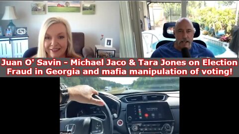 Juan O' Savin - Michael Jaco & Tara Jones on Election Fraud in Georgia and mafia manipulation of voting!