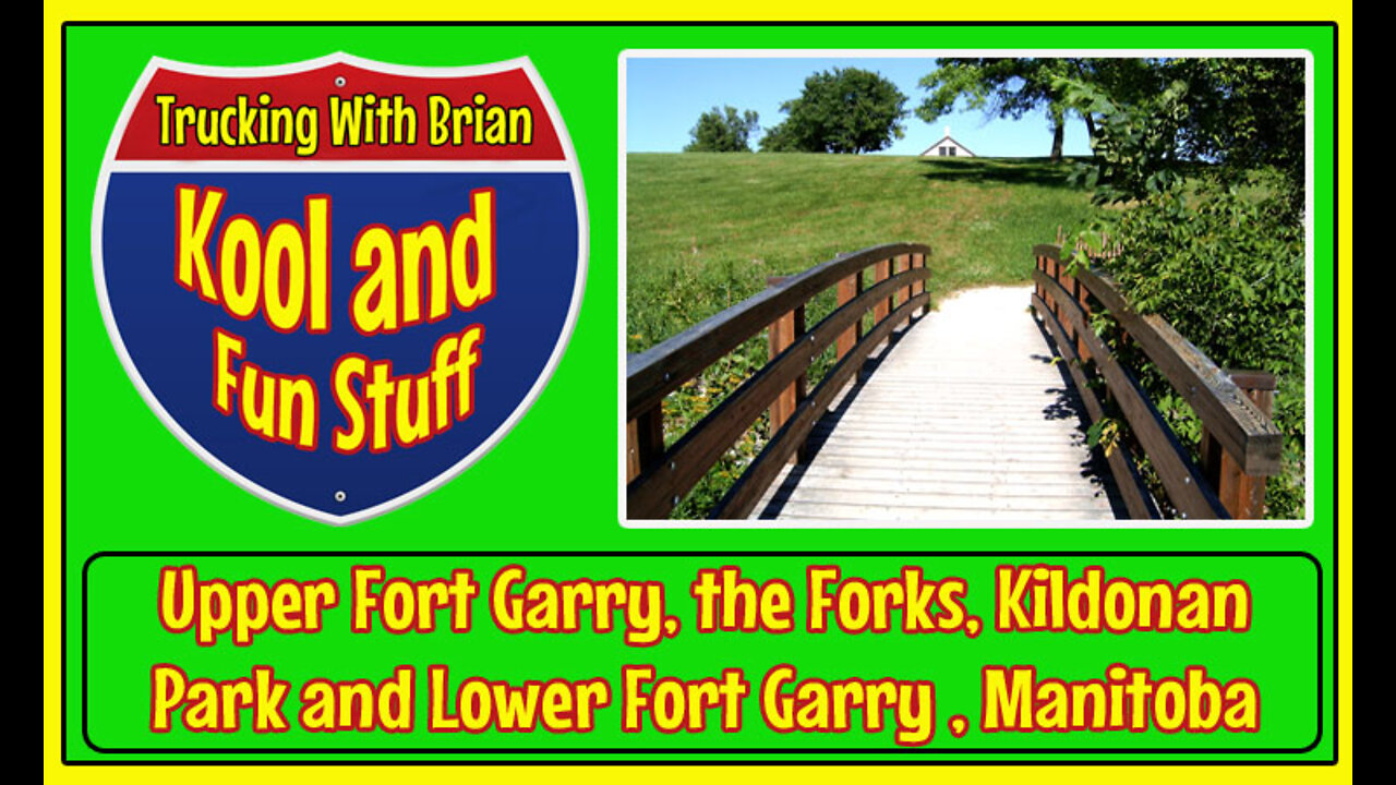 Upper Fort Garry, the Forks, Kildonan Park and Lower Fort Garry Manitoba in 2005