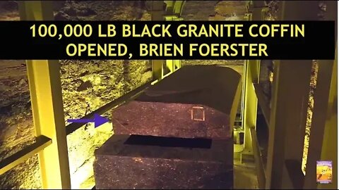 Brien Foerster, 100,000 LB Granite Coffin Opened, DNA Testing & Advanced Ancient Technology