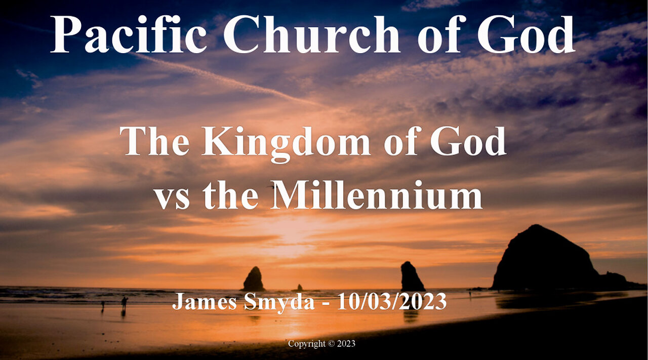 James Smyda - The Kingdom of God vs the Millenium