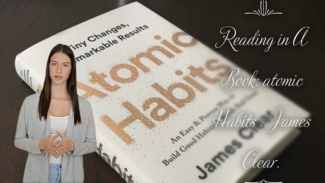 SUMMARY OF ATOMIC HABITS BOOK - Reading in a Book .