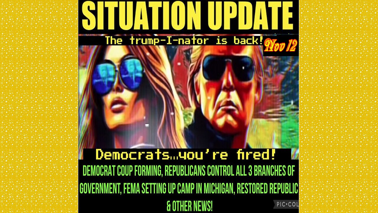 SITUATION UPDATE 11/13/24 - Democrats Forming A Coup, Fema In Michigan, Gop Controls All 3 Branches