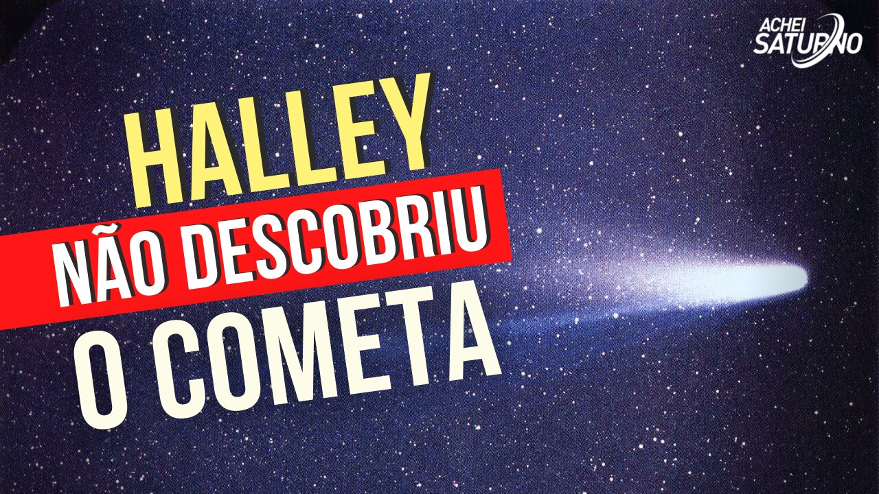 A HISTÓRIA DO COMETA HALLEY