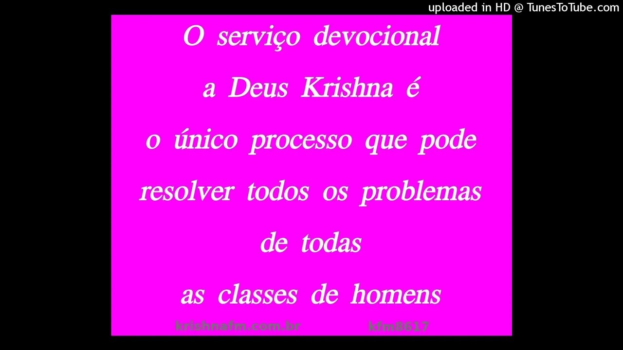 O serviço devocional a Deus Krishna é o único processo que pode resolver todos os... kfm8617