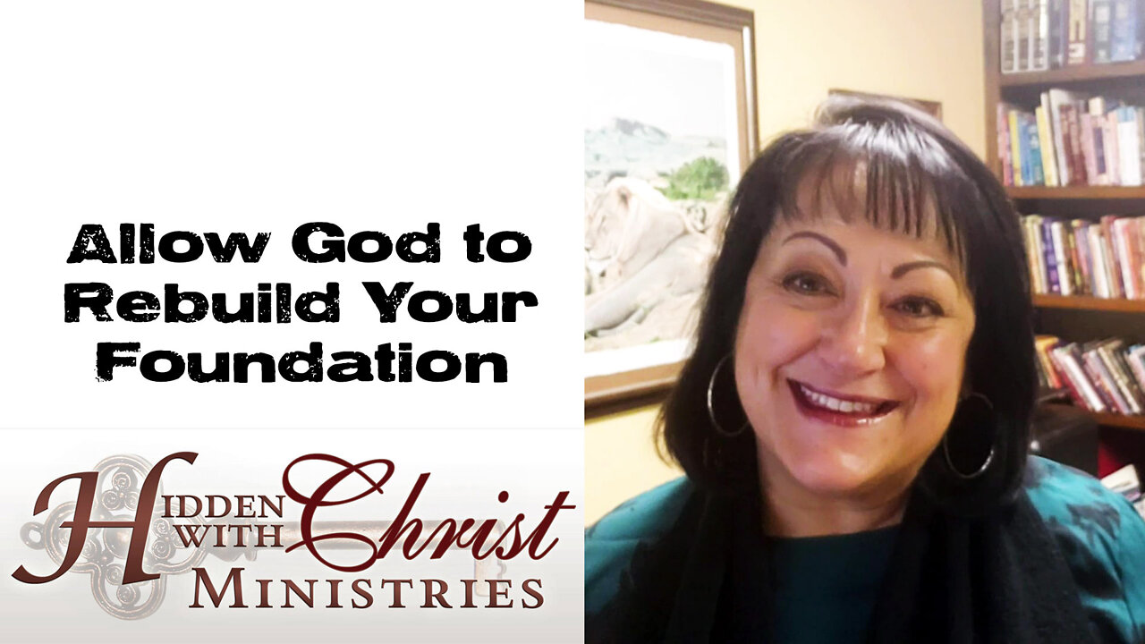 Allow God to Rebuild Your Foundation - WFW 1-42 Word for Wednesday