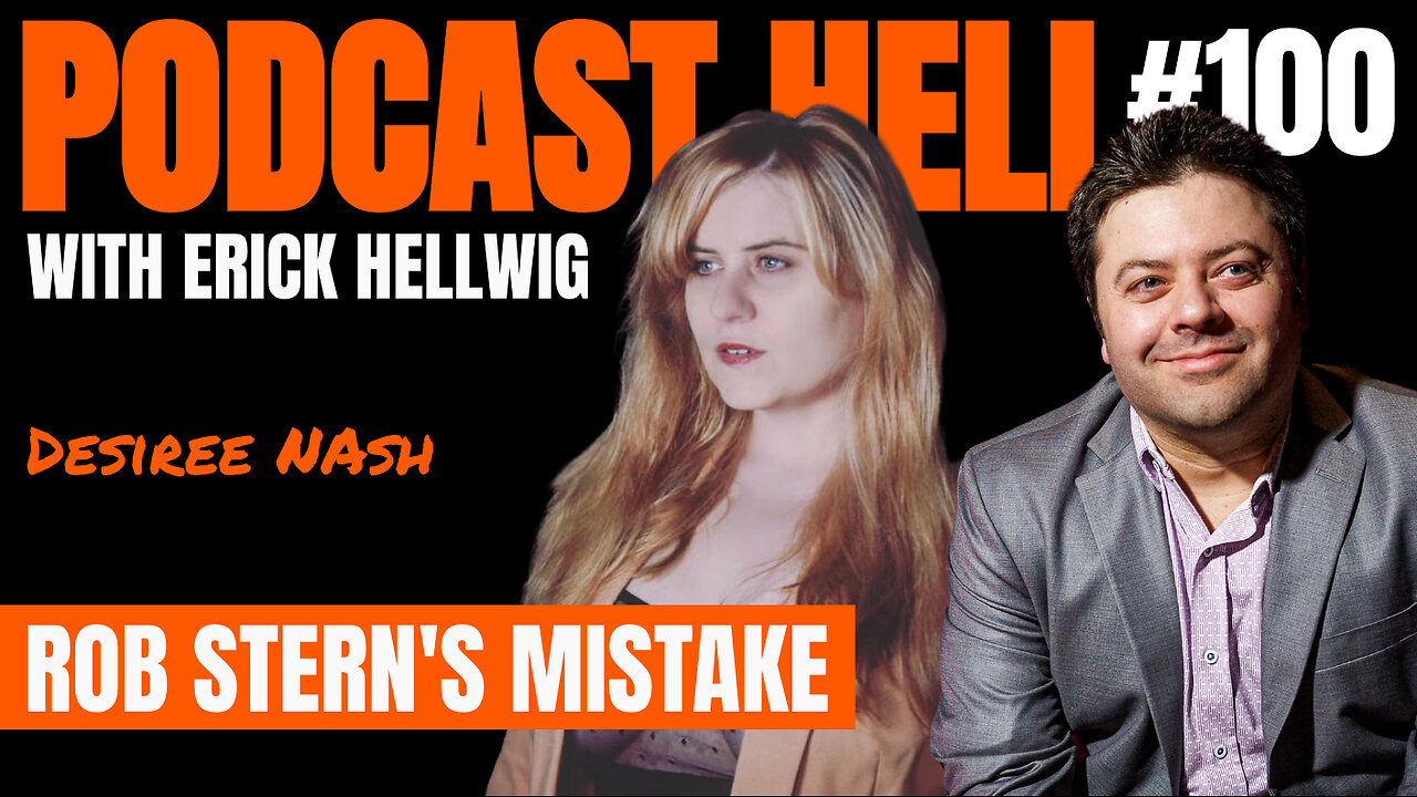 Rob Stern's Mistake (feat. Desiree Nash) - Podcast Hell with Erick Hellwig #100