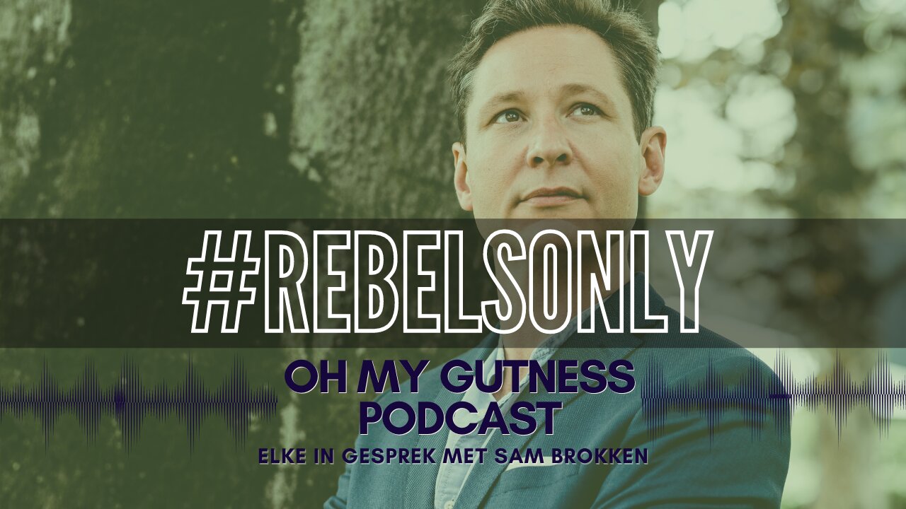 #REBELSONLY Van ontslag naar het opbouwen van nieuwe systemen met Sam Brokken