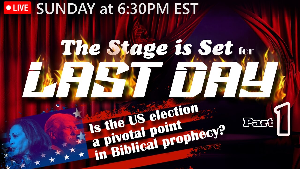 LIVE SUNDAY AT 6:30PM EST - WORLD NEWS IN BIBLICAL PROPHECY - The Stage is Set