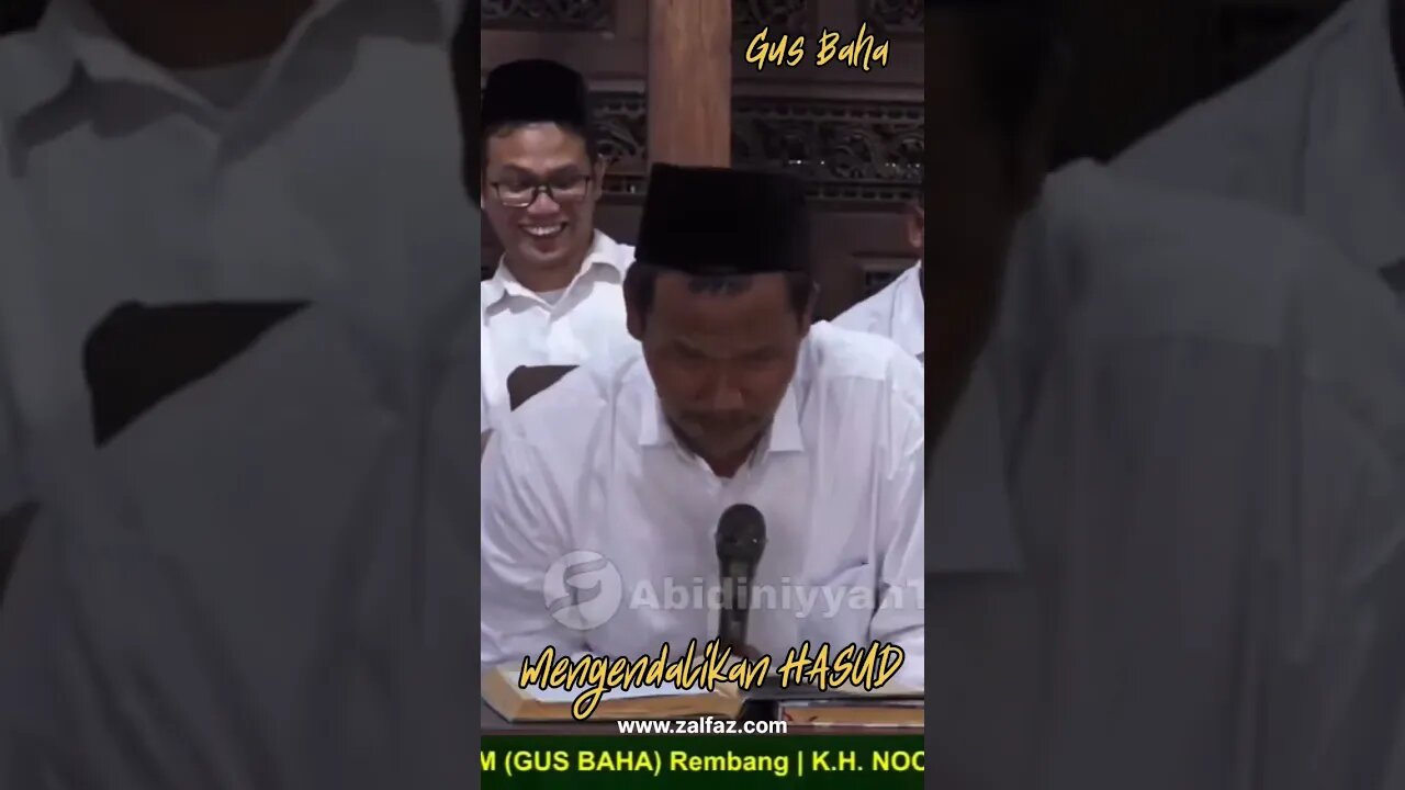 Gus Baha , mengendalikan sifat hasad dengki di dalam hati