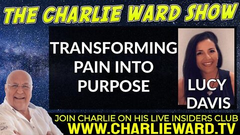 TRANSF ORMING PAIN INTO PURPOSE LUCY DAVIS AND CHARLIE WARD - TRUMP NEWS