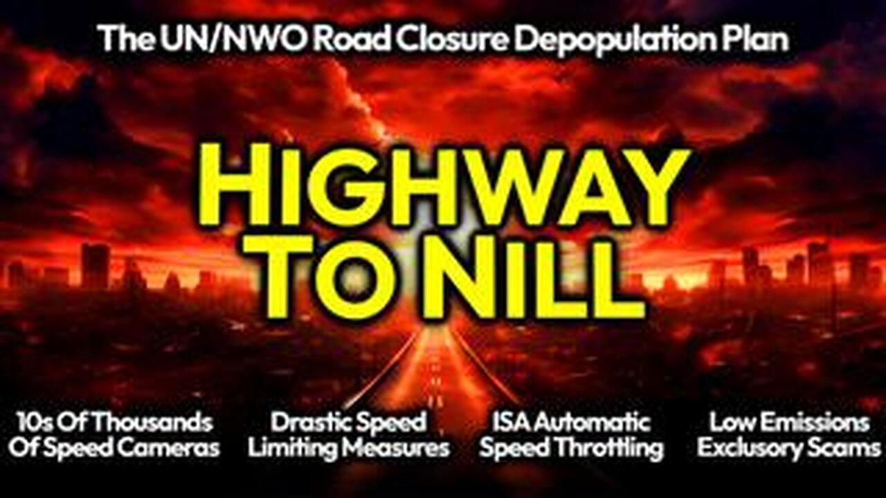 ULEZ, Speed Cameras, Blanket 20mph, Limiters- NWO Depopulation Via Technocratic UN Road Safety Scam