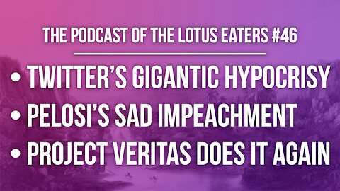 The Podcast of the Lotus Eaters #46