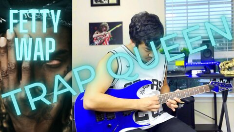 FETTY WAP - TRAP QUEEN (ELECTRIC GUITAR COVER)