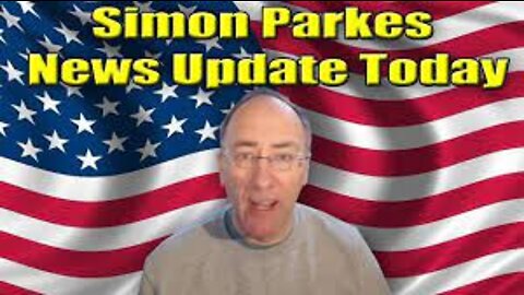 SIMON PARKES EXCLUSIVE TODAY UPDATE MAY 25,2022