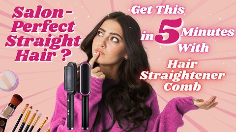 How to Get Salon-Perfect Straight Hair in Just 5 Minutes with the Hair Straightener Comb