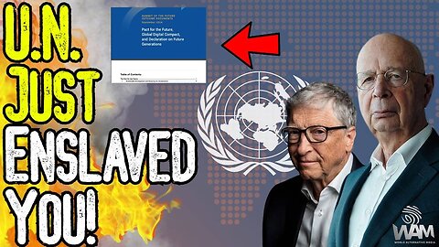 BREAKING: U.N. JUST ENSLAVED YOU! - Pact For The Future Passed By 193 Countries! What This Means