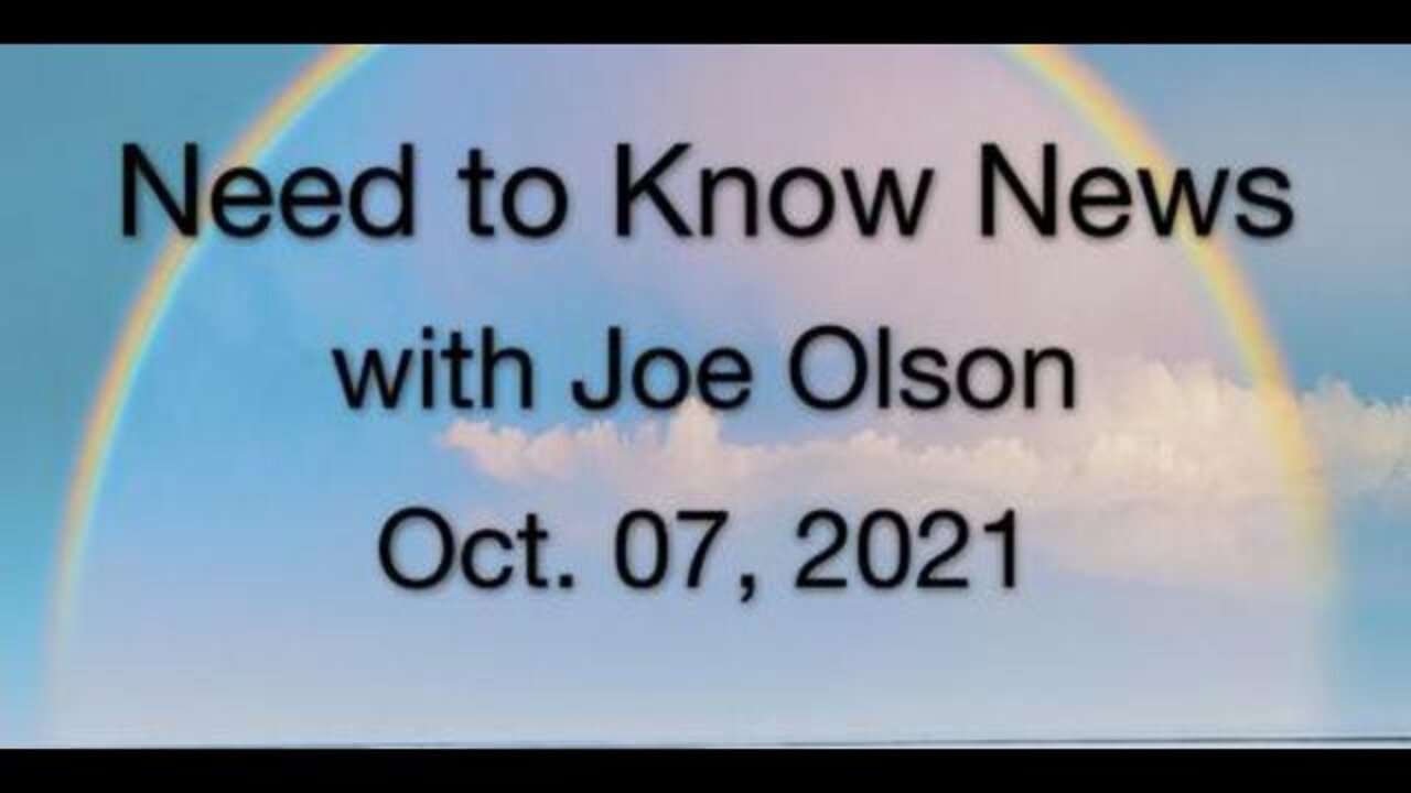 Need to Know News (7 October 2021) with Joe Olson