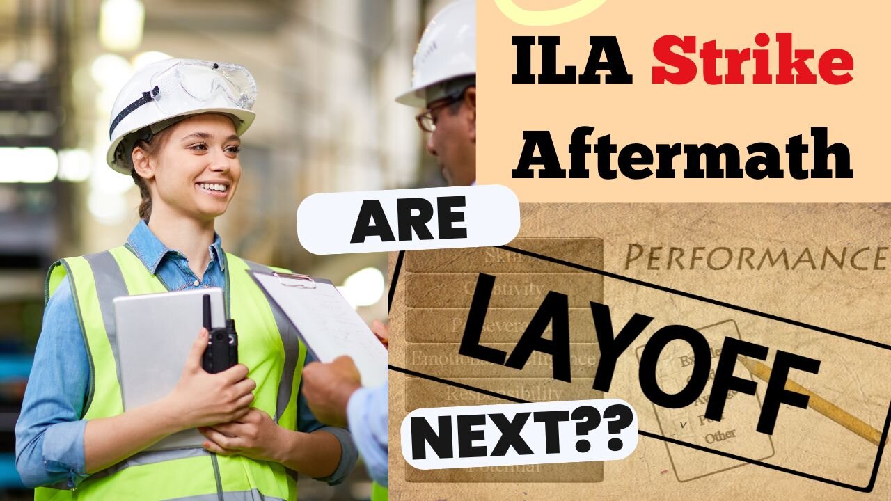 International Long Shoreman Strike Aftermath - Are Layoffs coming in January 5th?