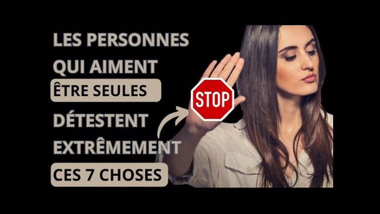 7 choses que les personnes qui aiment être seules n'aiment pas