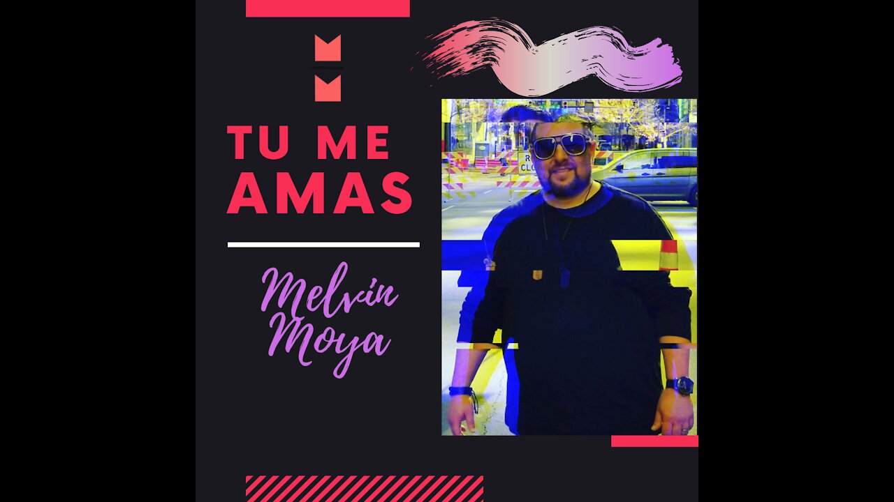 TU ME AMAS / MELVIN MOYA