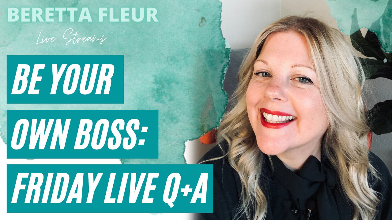 Be Your Own Boss | Beretta Fleur Friday Live Replay Q+A