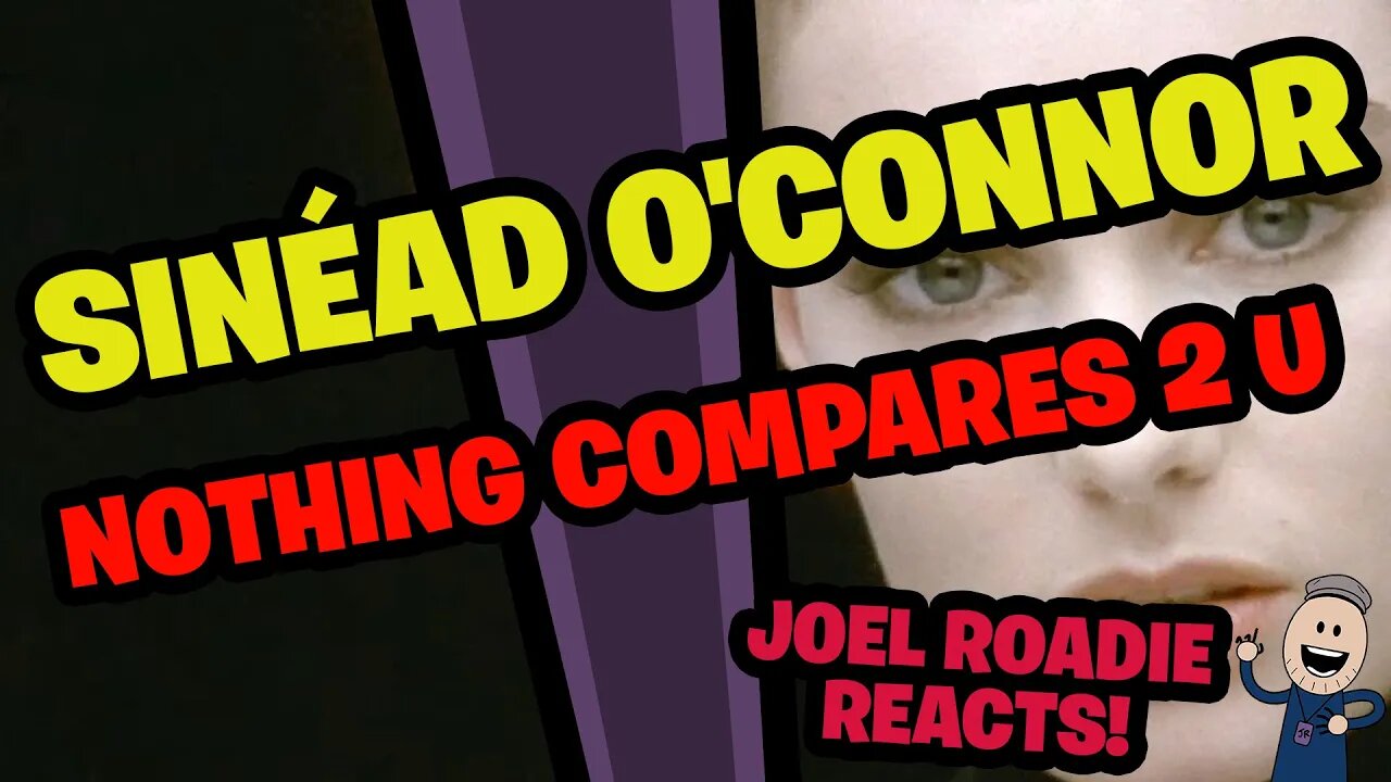 RIP Sinéad O'Connor - NOTHING COMPARES 2 U - Roadie Reacts