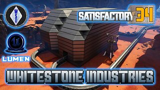 Satisfactory 1.0 | Singleplayer | S4 Episode 34