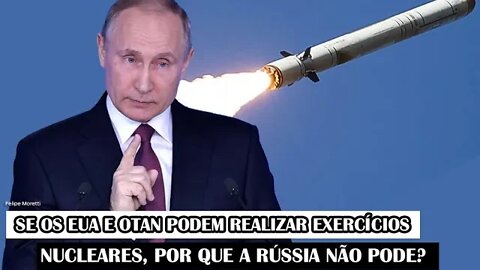 Se Os EUA E OTAN Podem Realizar Exercícios Nucleares, Por Que A Rússia Não Pode?