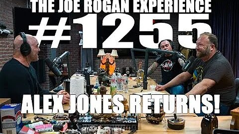 Joe Rogan Experience #1255 - Alex Jones Returns!