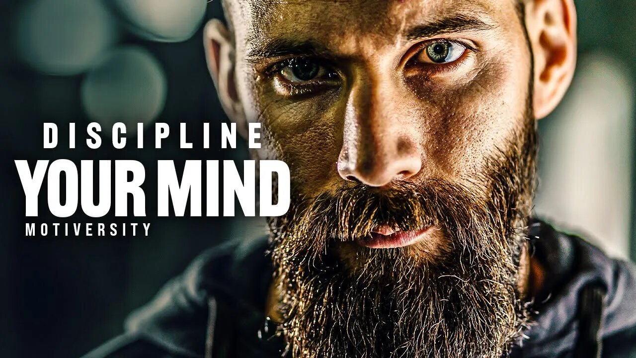 DISCIPLINE YOUR MIND - Powerful Motivational Speech