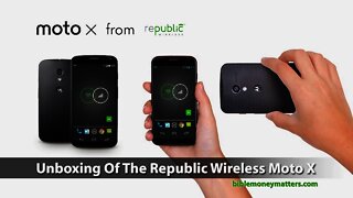 Unboxing Of The Republic Wireless Motorola Moto X