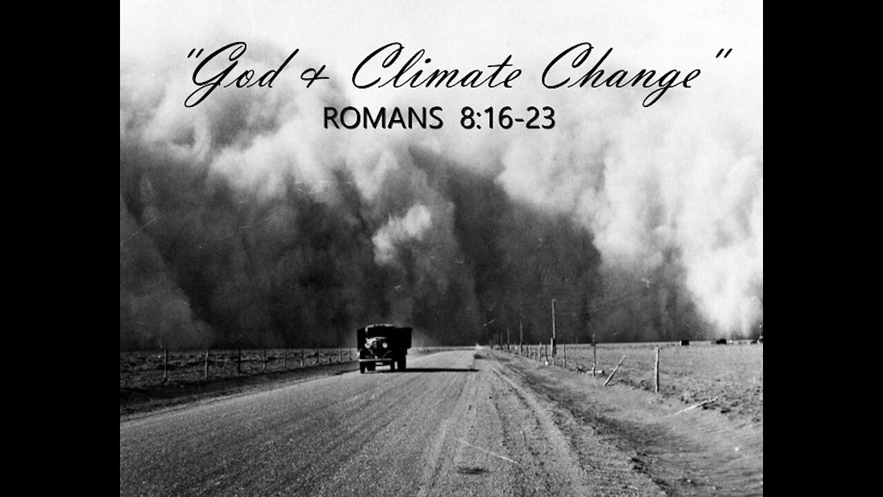 8-22-21 MESSAGE - "God And Climate Change"