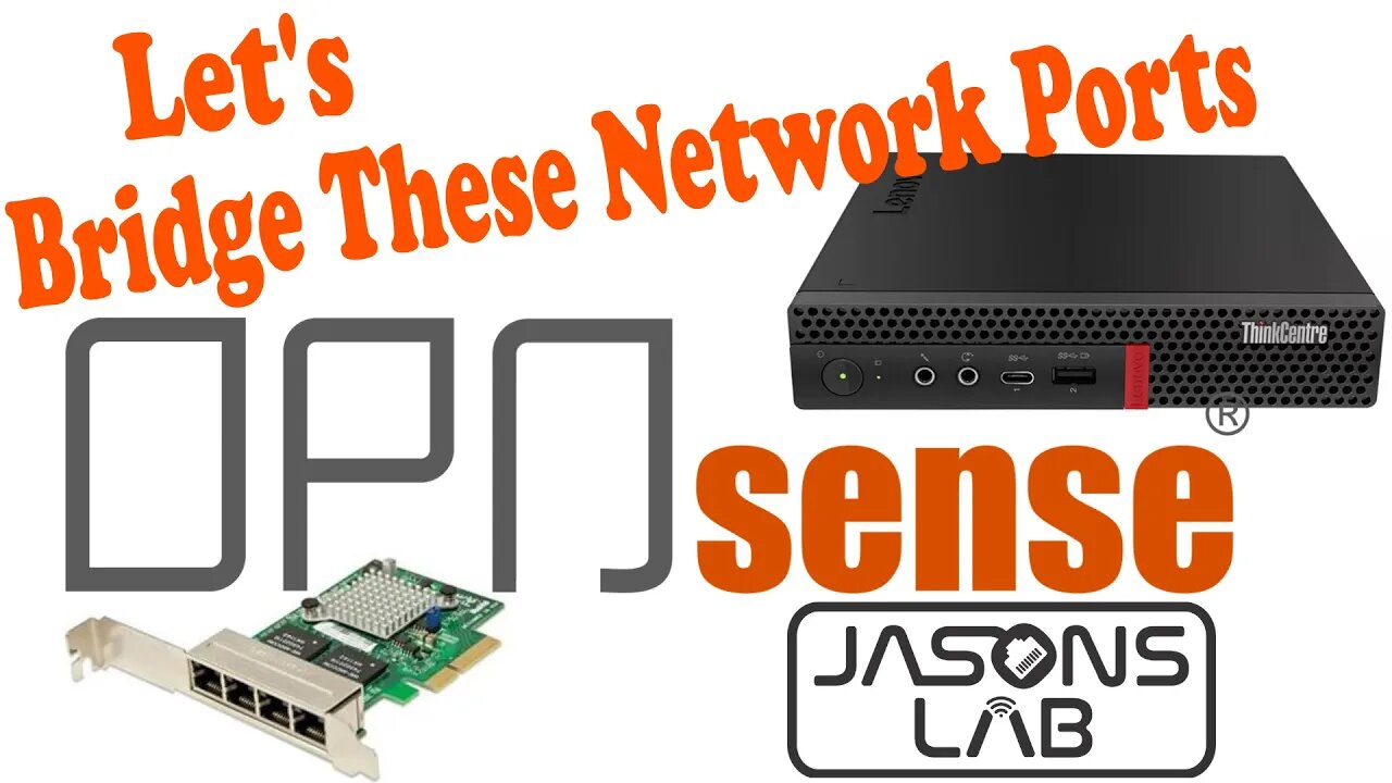 Let's Bridge These Ports - OPNsense