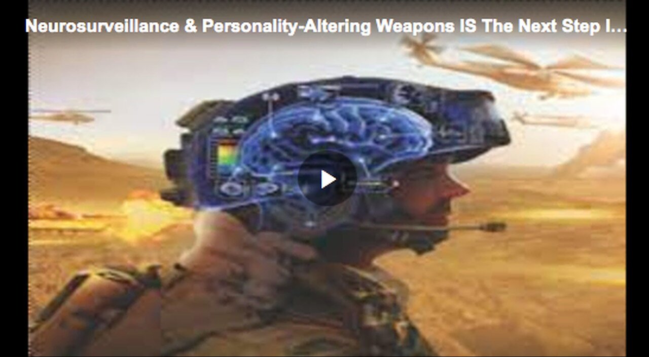 Neurosurveillance and personality-altering weapons – in the form of brain implants