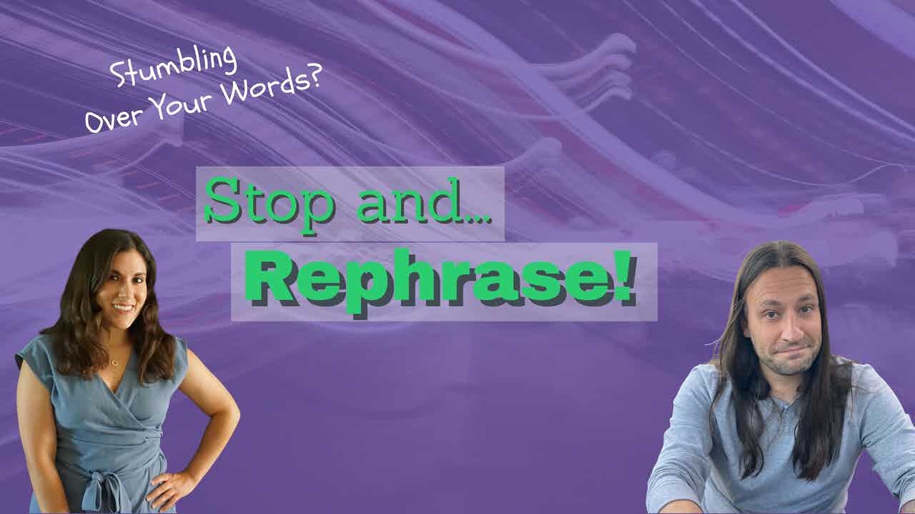 Stop and Rephrase