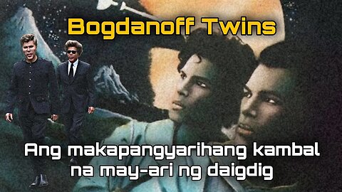 Bogdanoff Twins Part I: Ang Kambal Na May Mala-Diyos Na Kapangyarihan | Ekstra Ordinaryo