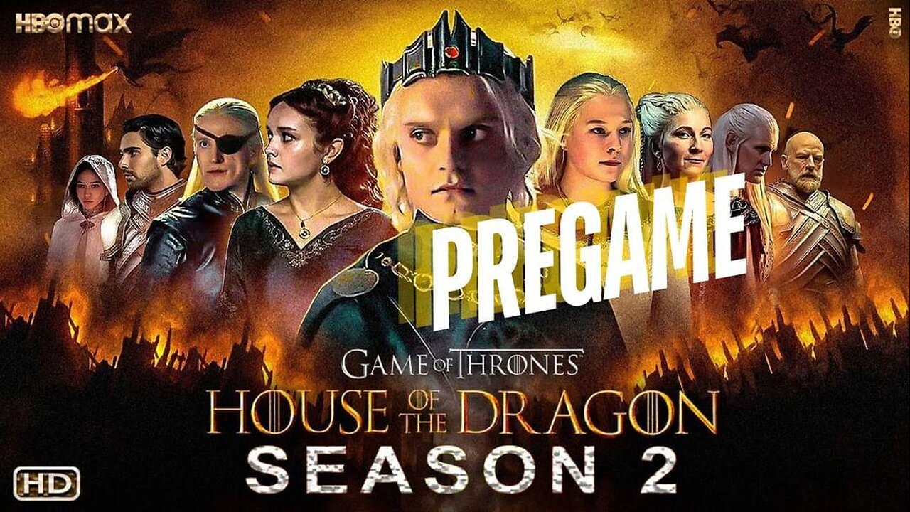 HOUSE OF THE DRAGON SEASON 2 PREGAME #HOTD #DEMTHRONES