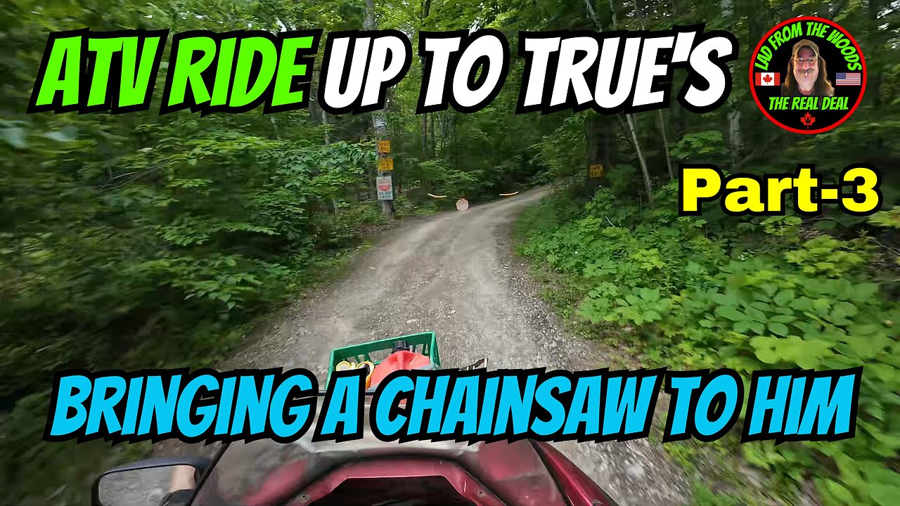 06-11-24 | ATV Ride Up To True's, Bringing A Chainsaw To Him | Part-3