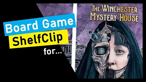 🌱ShelfClips: Floor Plan: The Winchester Mystery House® (Short Board Game Preview)