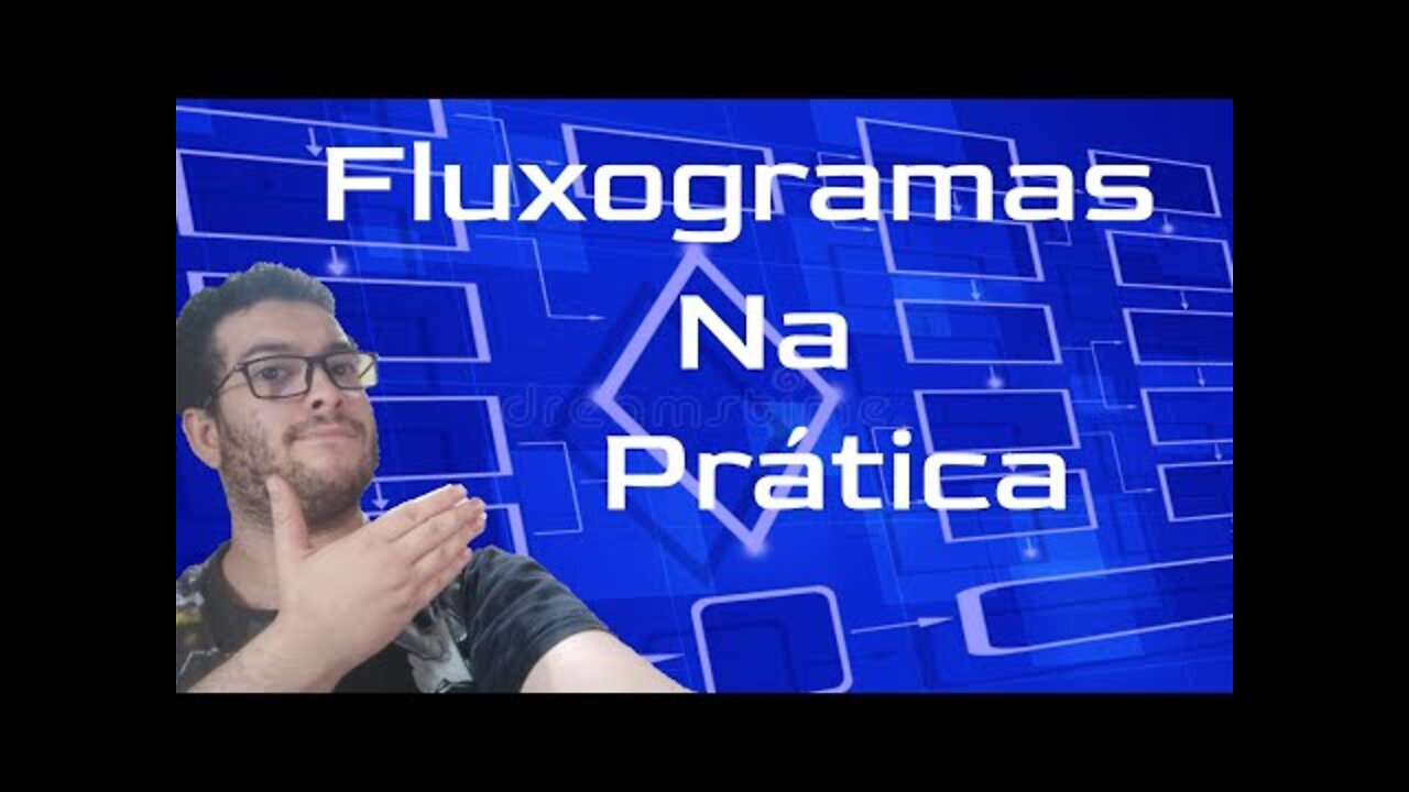 Fluxogramas NA PRÁTICA