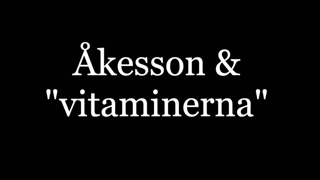 Åkesson & "vitaminerna"