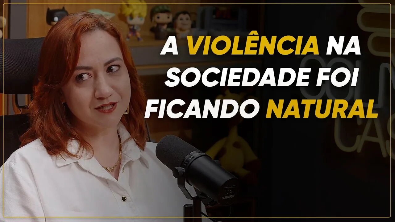 A GENTE VIVE em uma SOCIEDADE que é VIOLENTA