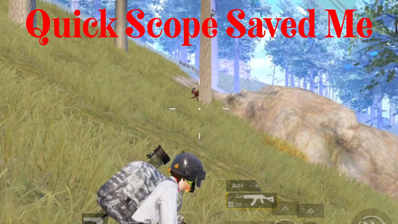 Quick Scope Saved Me! - PubG Mobile