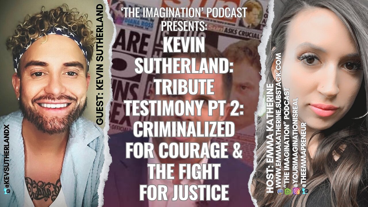 Kevin Sutherland - Tribute Testimony Episode Pt 2: Criminalized for Courage & The Fight for Justice