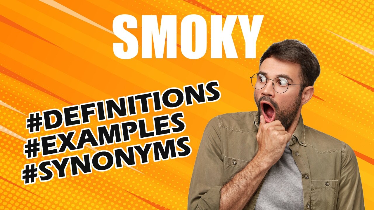 Definition and meaning of the word "smoky"